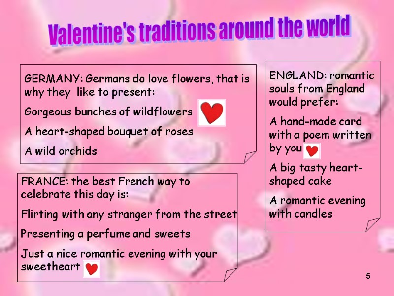 5 Valentine's traditions around the world GERMANY: Germans do love flowers, that is why